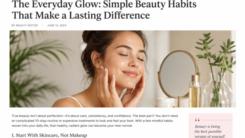 The Ultimate Guide to Achieving Naturally Glowing Skin in 2026